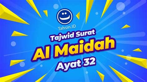 Tajwid Surat Al Maidah Ayat 32 Beserta Keterangannya TAHSIN