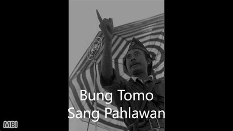 Biografi Bung Tomo Pahlawan Nasional Asal Surabaya