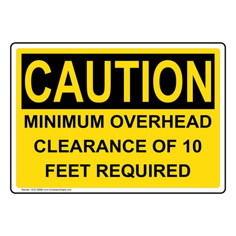 Caution Sign Minimum Overhead Clearance Of 10 Feet Required Osha