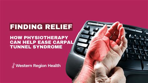 Finding Relief How Physiotherapy Can Help Ease Carpal Tunnel Syndrome