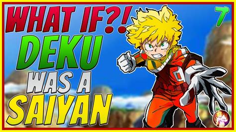 Nerdsshub is known for sharing comicbook related news,movies,tv. What If Deku Was a Saiyan? | Part 7 | My hero academia x ...