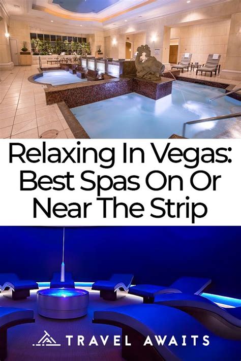 Relaxing In Las Vegas Best Spas On Or Near The Strip Las Vegas Spa