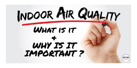 What Is Indoor Air Quality And Why Is It Important Five Star Heating