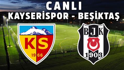 Plus fixtures, news, videos and more. CANLI İZLE Kayserispor Beşiktaş Bein Sports 1 kesintisiz ...