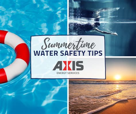 Water Safety Tips To Guide You This Summer Axis Energy Services