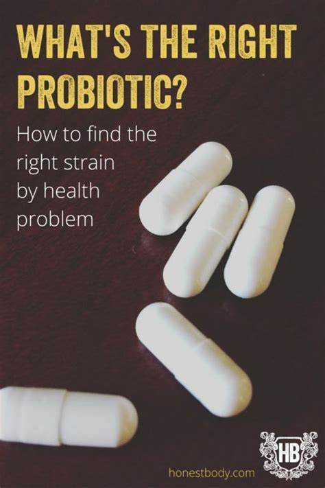 Probiotics Matched To Health Issues Honest Body Probiotics How To