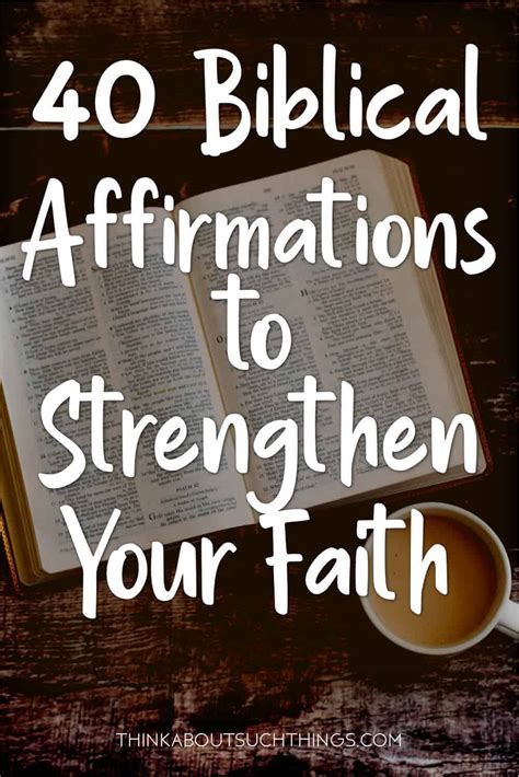 40 Biblical Affirmations To Strengthen Yourself In The Lord Think