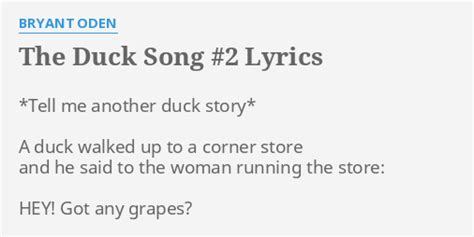 The Duck Song 2 Lyrics By Bryant Oden Tell Me Another Duck