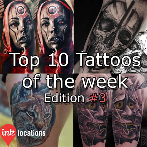 Top 10 Tattoos Of The Week Edition 3 Find The Best Tattoo Artists