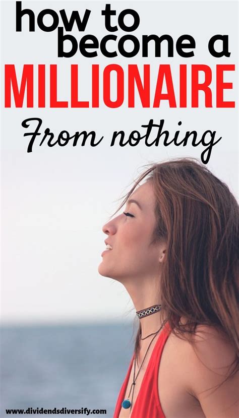 How To Become A Millionaire From Nothing Dividends Diversify Become