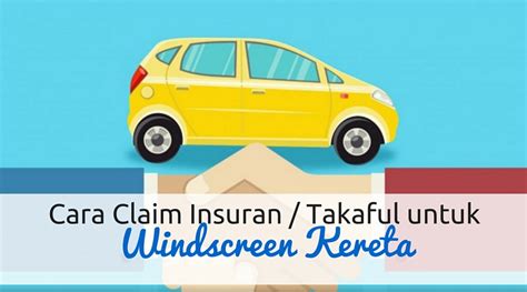 Semak harga insurans kereta melalui ejen insurance. Cara Claim Insuran / Takaful Bagi Cermin Hadapan Kereta ...