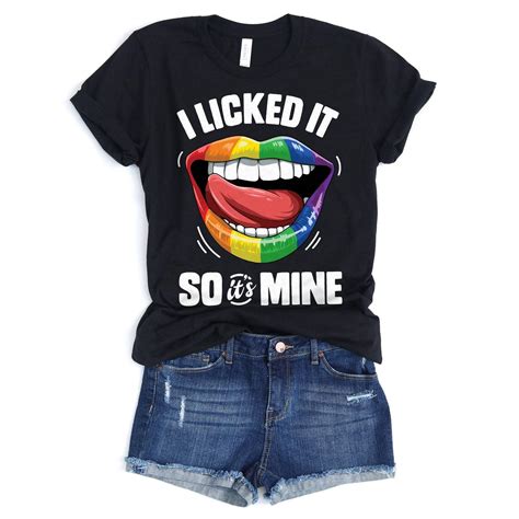I Licked It So Its Mine Lgbt T Shirts S S Longsleeve Stellanovelty