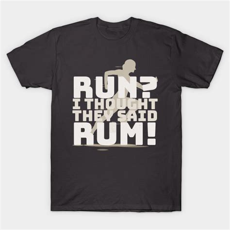 Funny Vintage Joke Run Thought Rum Alcohol Fitness Run I Thought They