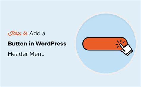 How To Add A Button In Your Wordpress Header Menu Wordpress Website