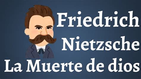 Friedrich Nietzsche Dios Ha Muerto Youtube