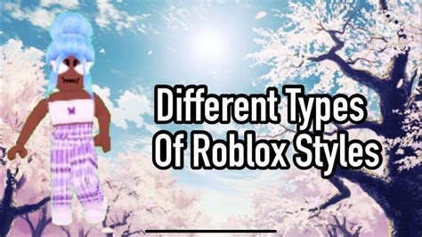 Different Types Of Roblox Styles Youtube