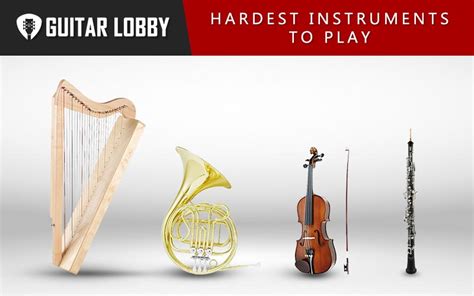 20 Hardest Instruments To Play And Why 2023 Guitar Lobby