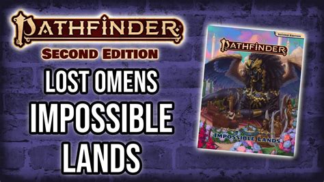 Impossible Lands Lost Omens Pathfinder2e Youtube