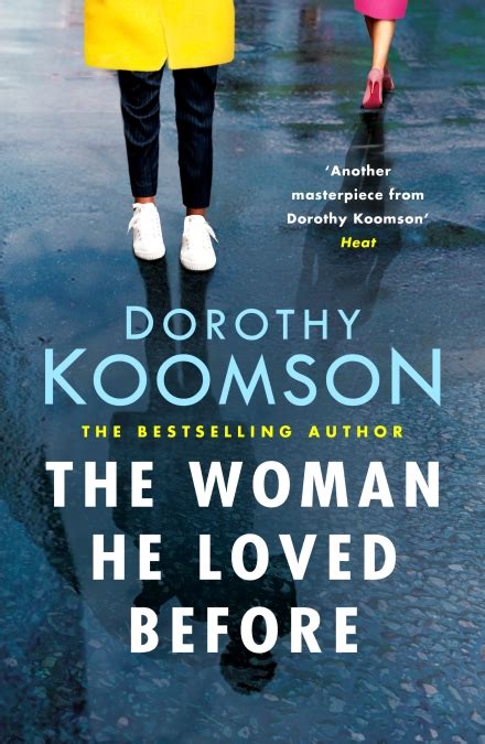 The Woman He Loved Before By Dorothy Koomson Headline Publishing