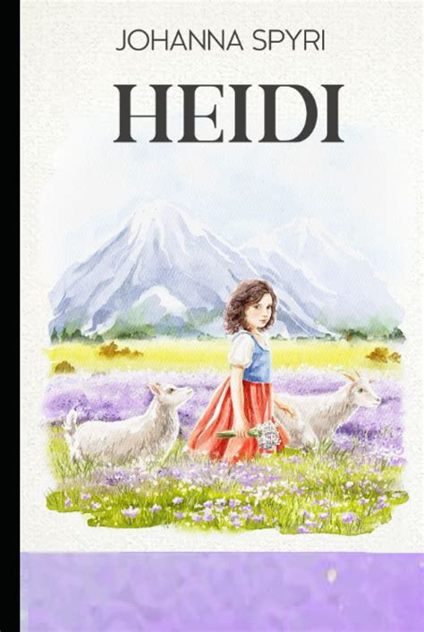 Heidia Classics Annotated Edition By Johanna Spyri Goodreads