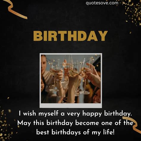 90 Best Self Birthday Quotes Wishes And Messages Quotesove
