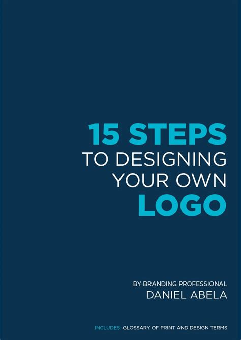 15 Steps To Designing Your Own Logo Design Your Own Logo