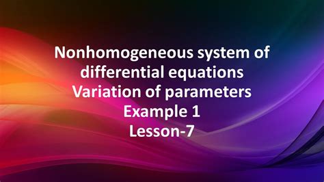 Non Homogeneous System Of Differential Equations Variation Of