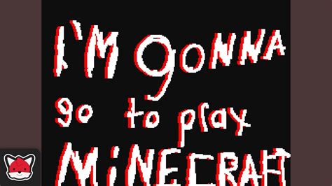 Im Gonna Play Minecraft Youtube
