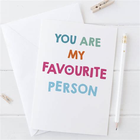 You Are My Favourite Person Card By Wink Design