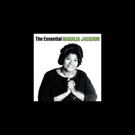 ‎the Essential Mahalia Jackson Album By Mahalia Jackson Apple Music