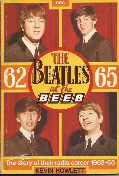 Beatles Forever The Beatles At The Beeb Escrito Por Kevin Howlett Bbc 1982