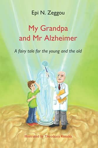 My Grandpa And Mr Alzheimer By Epi N Michi Zeggou Goodreads