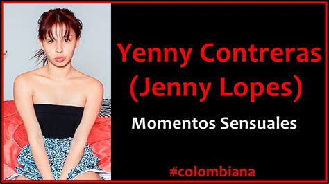 yenny contreras momentos sensuales youtube