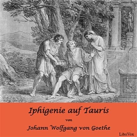 Iphigenie auf Tauris, Ein Schauspiel : Johann Wolfgang von Goethe ...