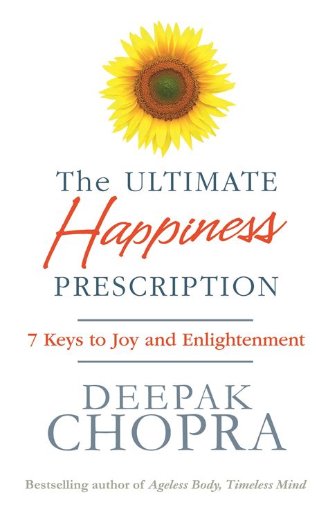 The Ultimate Happiness Prescription 7 Keys To Joy And Enlightenment By