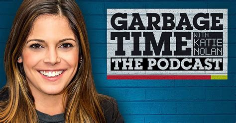 Welcome To The Garbage Time Podcast With Katie Nolan Fox Sports