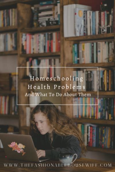 Homeschooling Health Problems And What To Do About Them • The