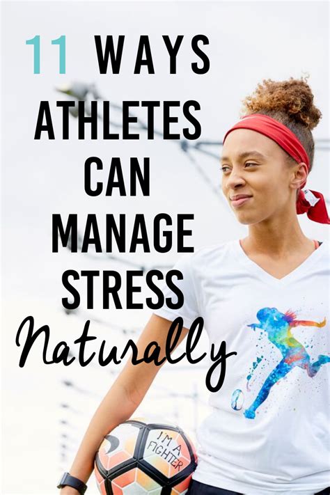 11 Ways Athletes Can Manage Stress Naturally Soccergrlprobs