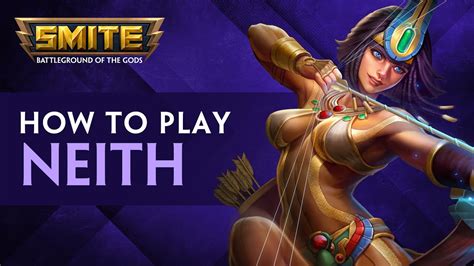 Smite Official Tutorials How To Play Neith The Gonintendo Archives