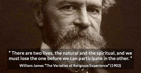 William James There Are Two Lives The Natural And The Spiritual
