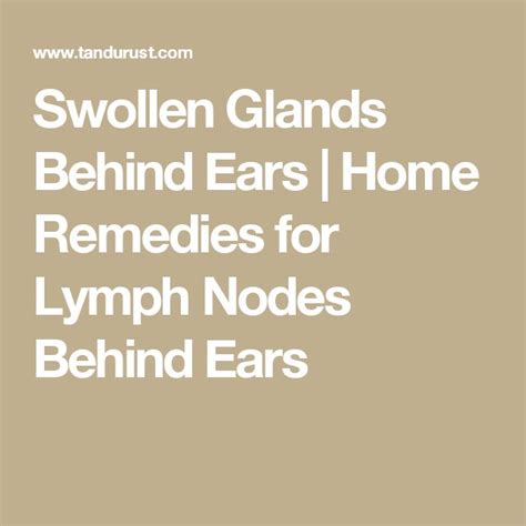 Swollen Glands Behind Ears Home Remedies For Lymph Nodes Behind Ears