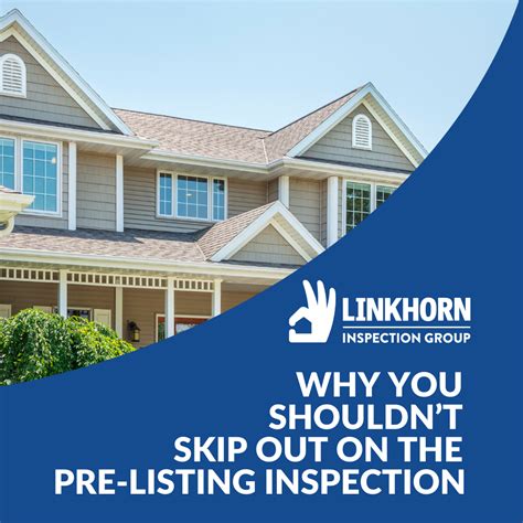 Why You Shouldnt Skip Out On The Pre Listing Inspection Linkhorn