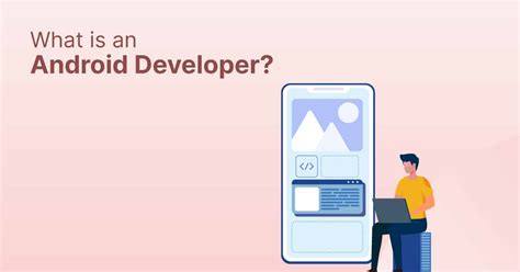 What Is Android Developer Know Skills Roles Salary Career Path