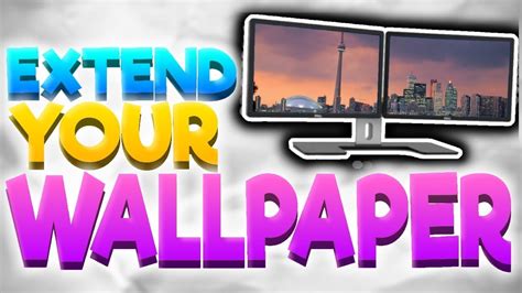 How To Extendspan Your Wallpaper Across Dual Monitors Youtube