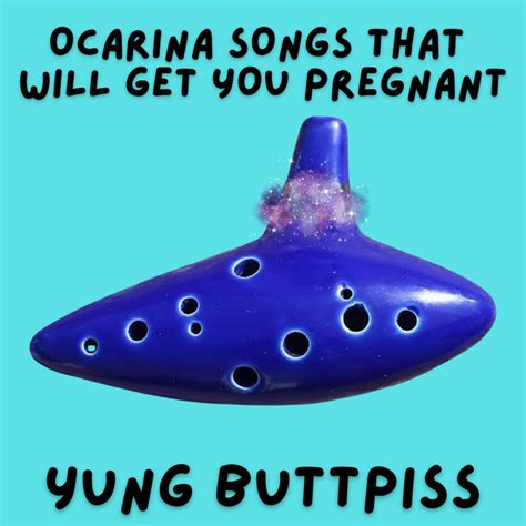 Playing My Ocarina Poorly While Occasionally Cursing Song And Lyrics By Yung Buttpiss Spotify