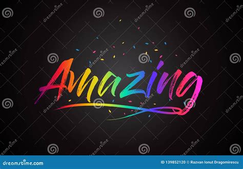 Amazing Word Text With Handwritten Rainbow Vibrant Colors And Confetti