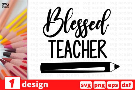 1 Blessed Teacher Teacher Quotes Cricut Svg By Svgocean Thehungryjpeg