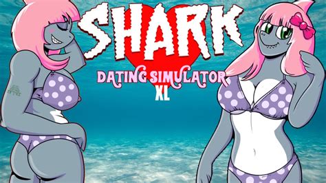 Uncensored xl shark sim dating Shark Dating