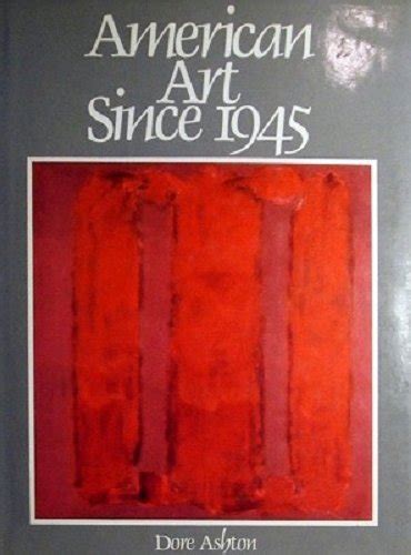 American Art Since 1945 Ashton Dore 9780195203592 Books