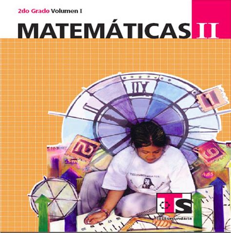 Libro Del Maestro De Telesecundaria Segundo Grado Matematicas Volumen 2